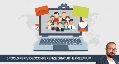 5 tools per videoconferenze gratuiti e freemium