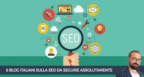 6 blog italiani sulla SEO da seguire assolutamente