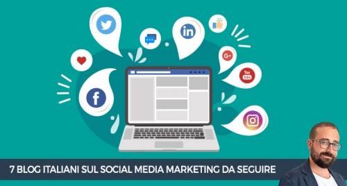 7 blog italiani sul social media marketing da seguire