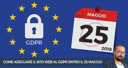 Come adeguare il sito web al GDPR entro il 25 Maggio