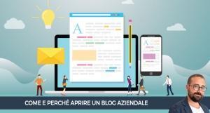 Come e perch&eacute; aprire un blog aziendale