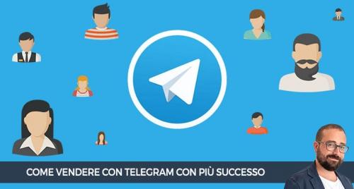 Come vendere con Telegram con pi&ugrave; successo