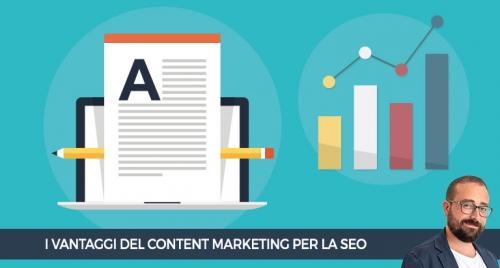 I vantaggi del Content Marketing per la SEO