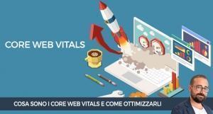 Cosa sono i Core Web Vitals e come ottimizzarli