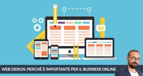 Web Design: Cos&rsquo;&egrave; e perch&eacute; &egrave; importante per il tuo Business online