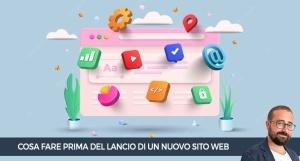 Cosa fare prima del lancio di un nuovo sito web: strategie di digital marketing