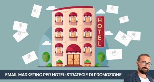 E-mail marketing per hotel: strategie di promozione mail per alberghi
