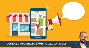 Come geotargettizzare un sito web da mobile
