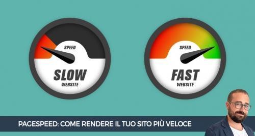 PageSpeed: Scopri come rendere il tuo sito pi&ugrave; veloce