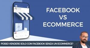 Posso vendere i miei prodotti solo con Facebook senza avere un ecommerce?