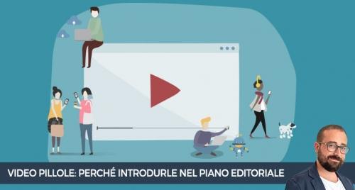 Video pillole: perch&eacute; introdurle nel tuo piano editoriale social