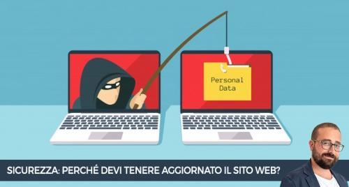 Sicurezza: Perch&eacute; devi tenere aggiornato il tuo sito web?
