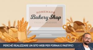 Perch&eacute; realizzare un sito web per pastifici, fornai e produttori di pasta fresca