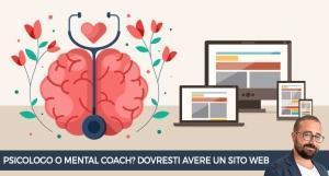 Perch&eacute; dovresti aprire un sito web se sei uno Psicologo o un Mental Coach