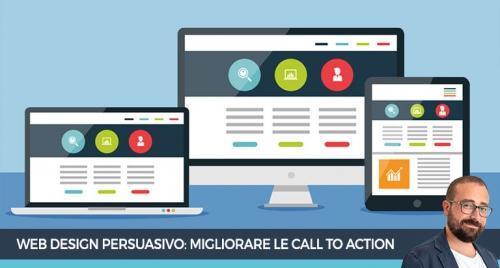 Spunti di web design persuasivo per migliorare le call to action