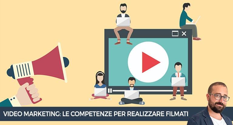 video-marketing-competenze-realizzare-filmati